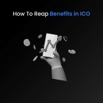 How To Reap Benefits in ICO