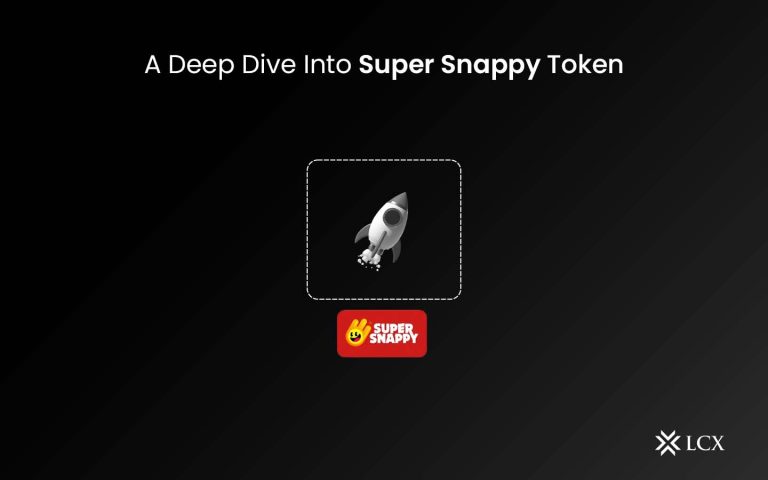 20230411 LCX Deep Dive Super Snappy Token Blog Post copy