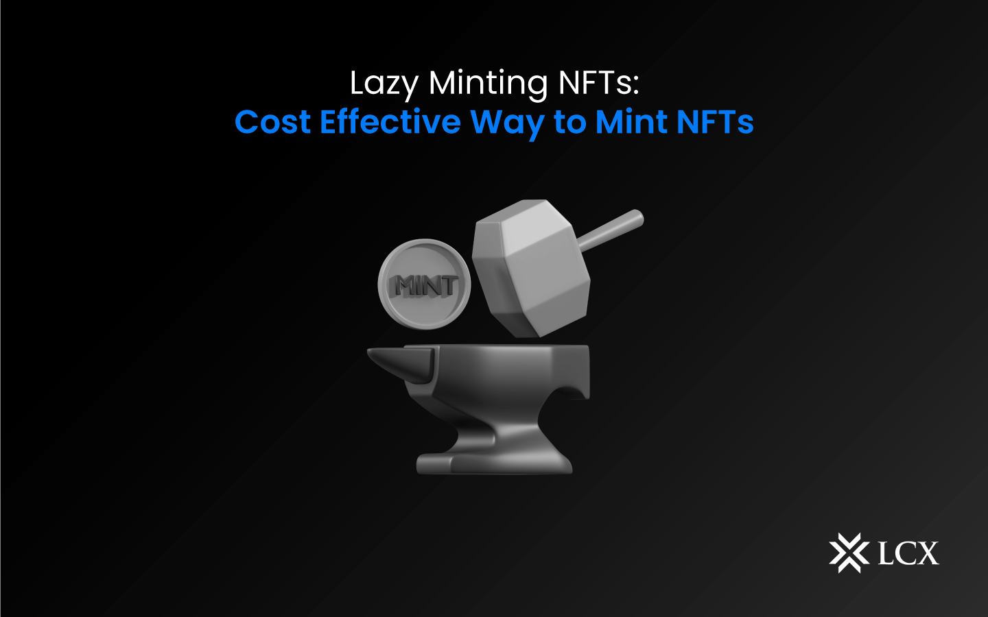 An overview of Lazy NFT Minting