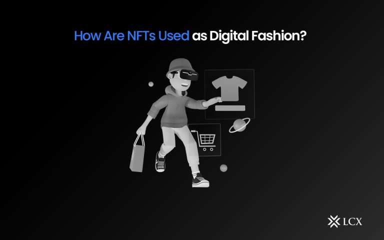 20230712--LCX-How-Are-NFTs-Used-as-Digital-Fashion--Blog-Post