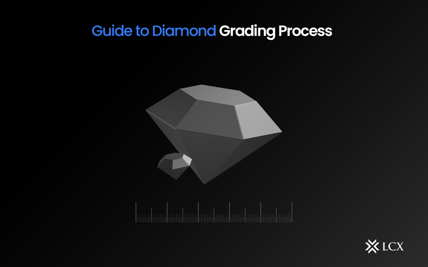 20230719-LCX-Diamond-Grading-Blog-Post 20230719-LCX-Diamond-Grading-Blog-Post