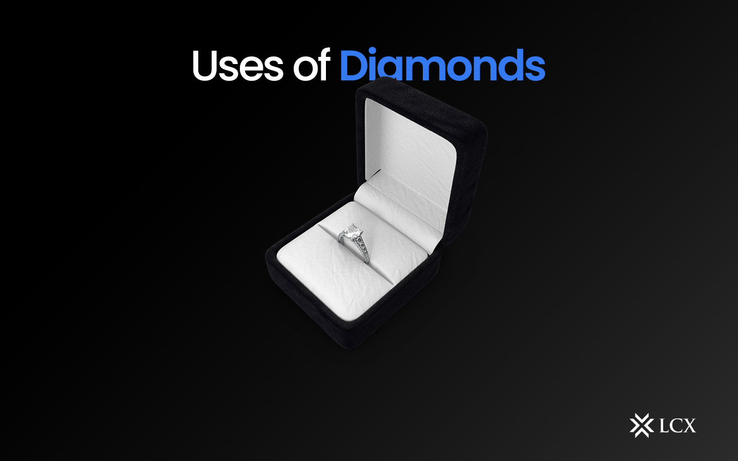20230810-LCX-Diamond-Uses-Blog-Post 20230810-LCX-Diamond-Uses-Blog-Post