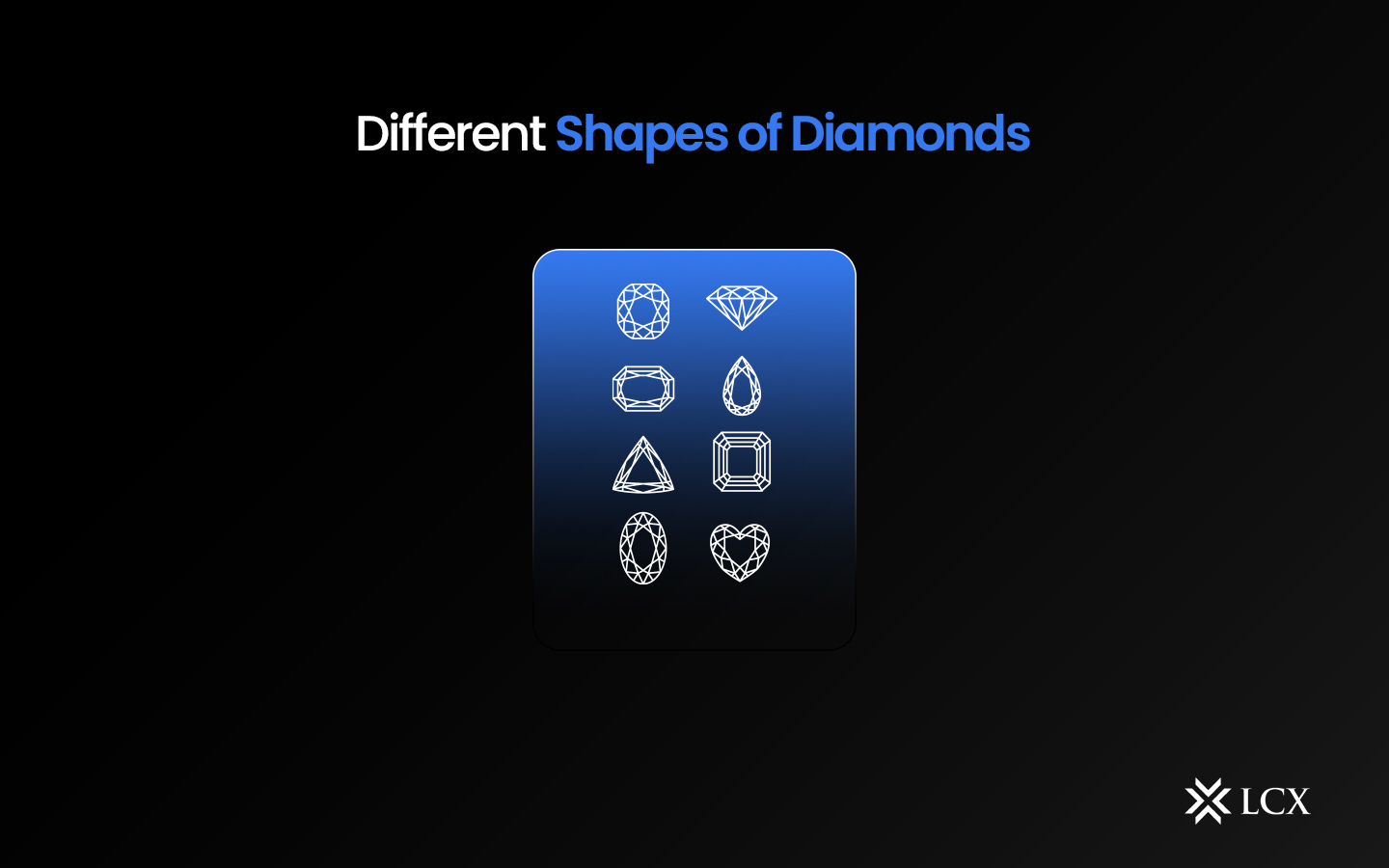 20230814-LCX-Shapes-of-Diamonds-Blog-Post