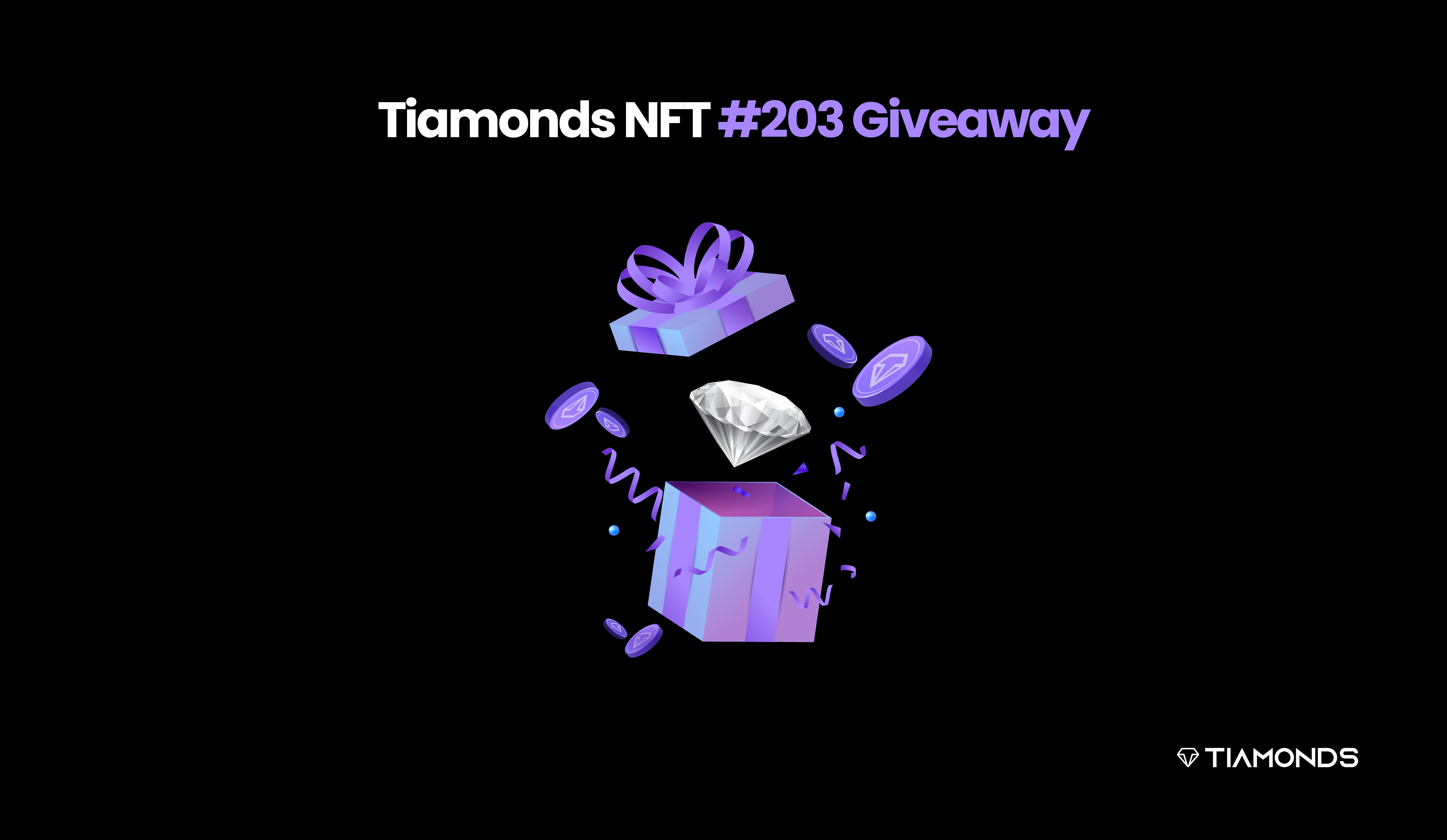 20230816 Tiamonds Nft #203 GIveaway Box 20230816 Tiamonds Nft #203 GIveaway Box