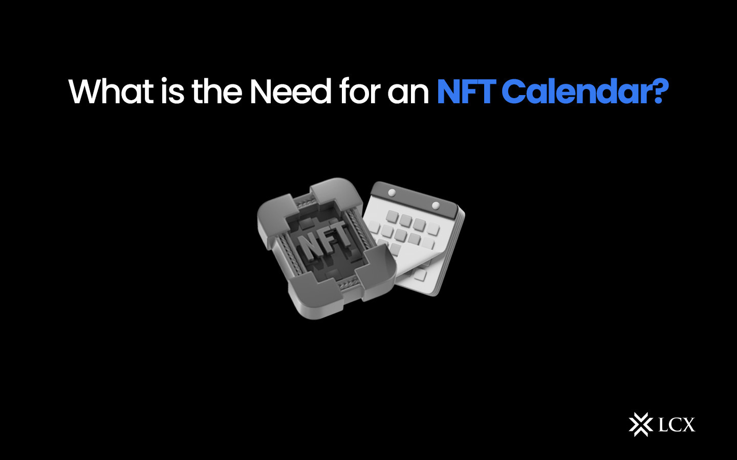 20230821 What is the Need for NFT Calendar 20230821 What is the Need for NFT Calendar