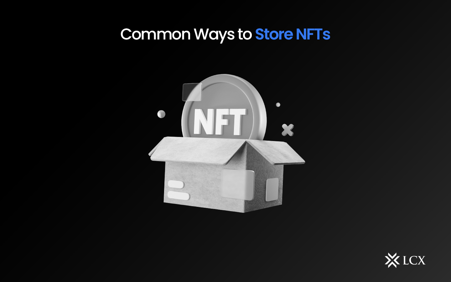 20230904-LCX-Ways-to-Store-NFTs-Blog-post