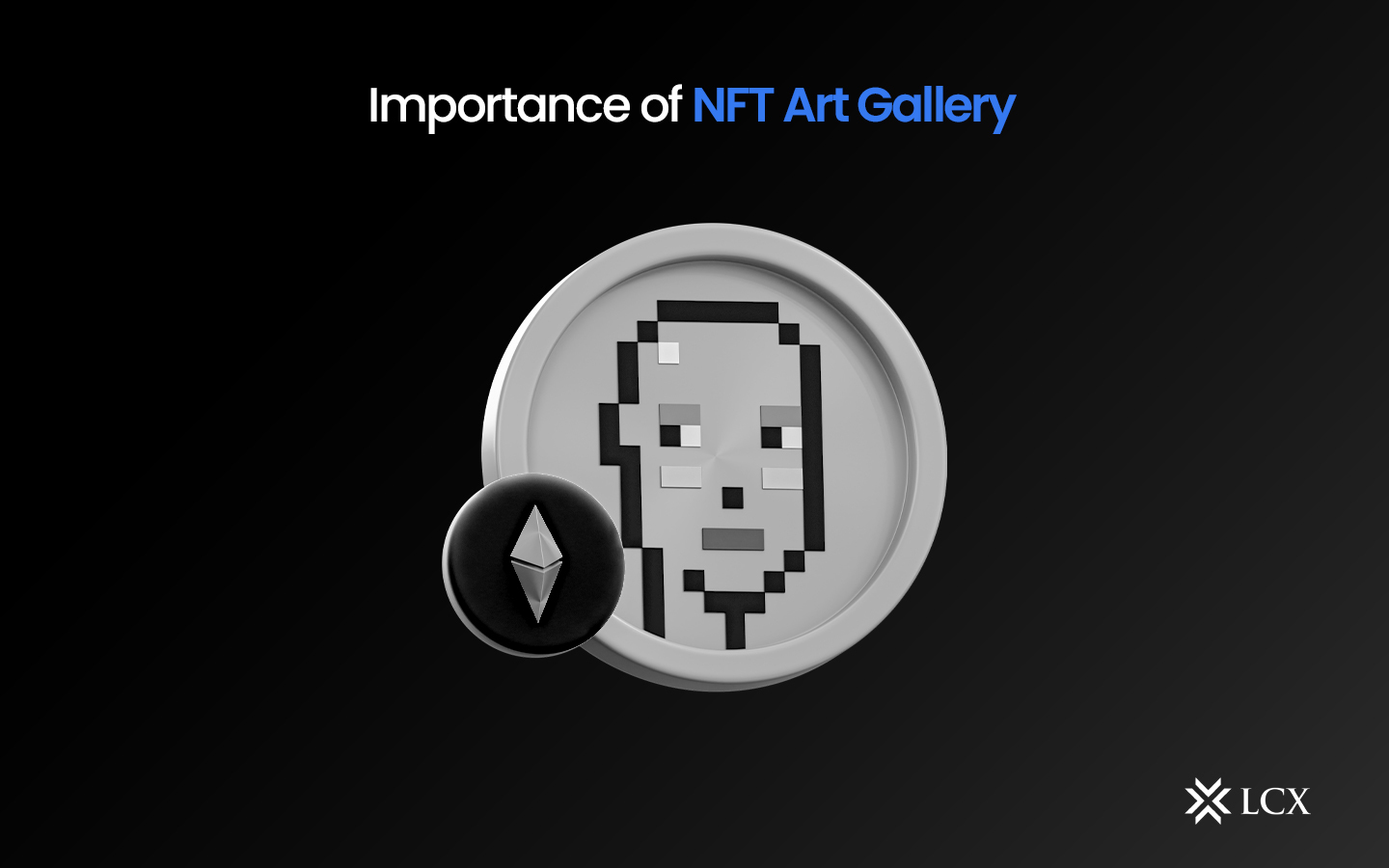 20230906-LCX-Importance-of-NFT-Art-Gallery-Blog-post