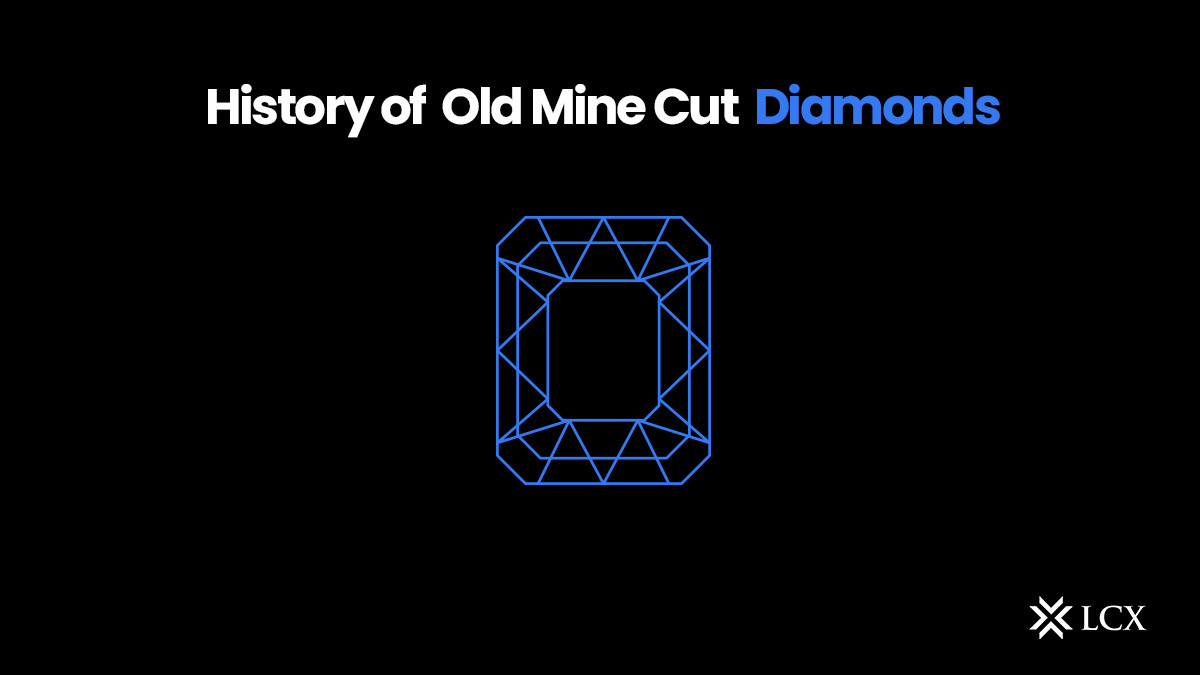 20230914 History of Old Mine Cut Diamonds-1