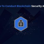 20240105-Blog-How-To-Conduct-Blockchain-Security-Audit