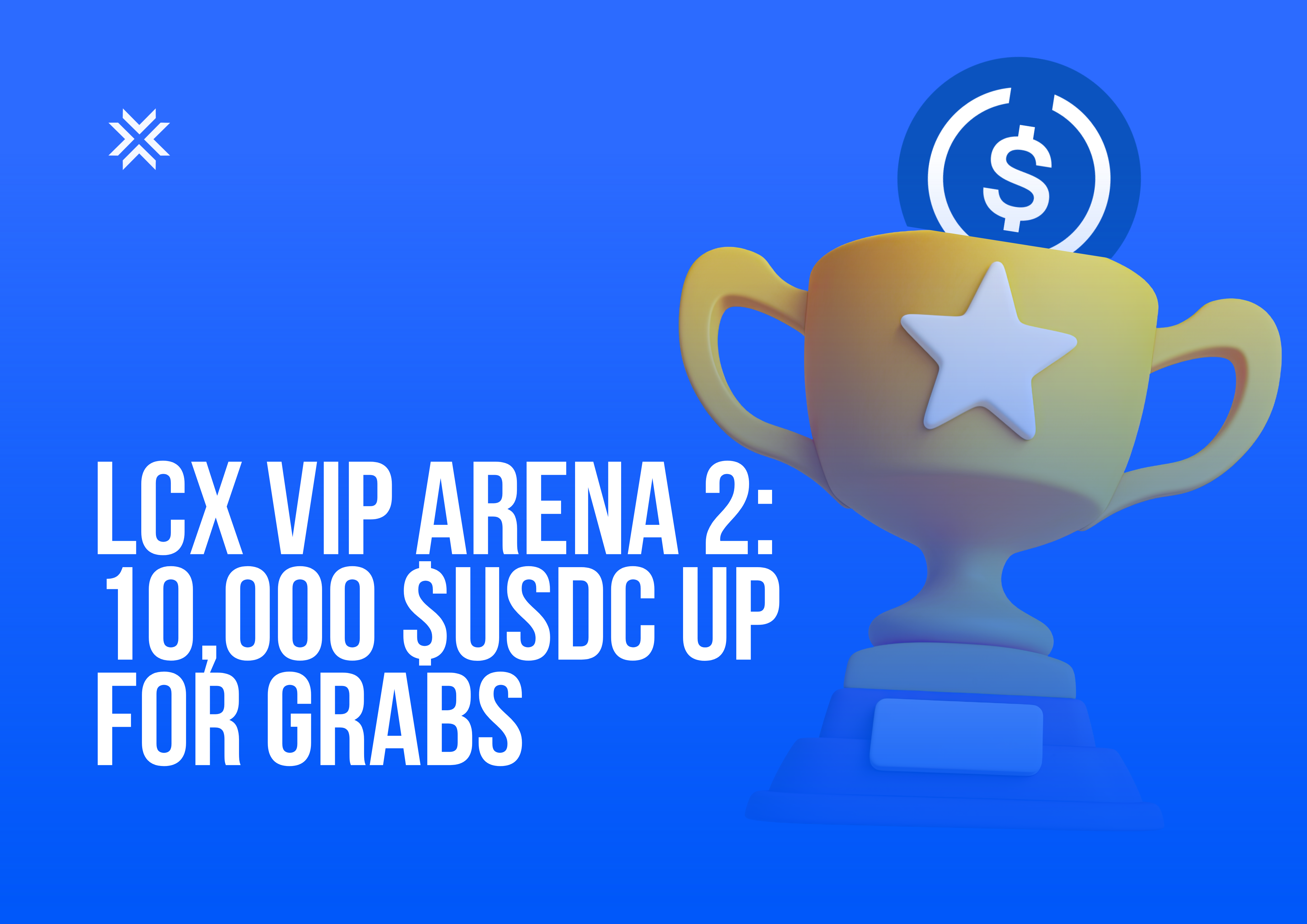 LCX VIP Arena 2 10,000 $USDC Up for Grabs