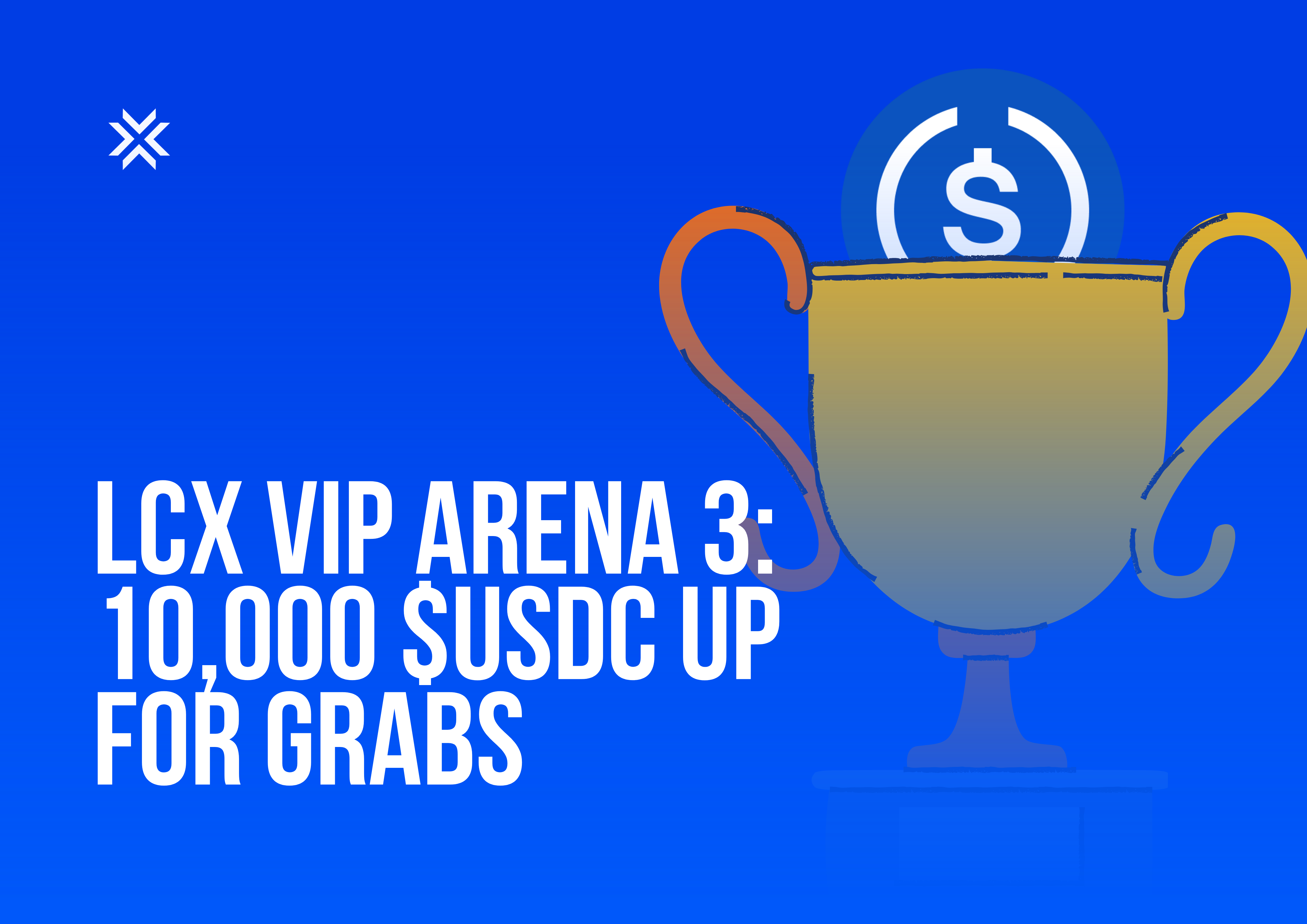 LCX VIP Arena 3 10,000 $USDC Up for Grabs (1)