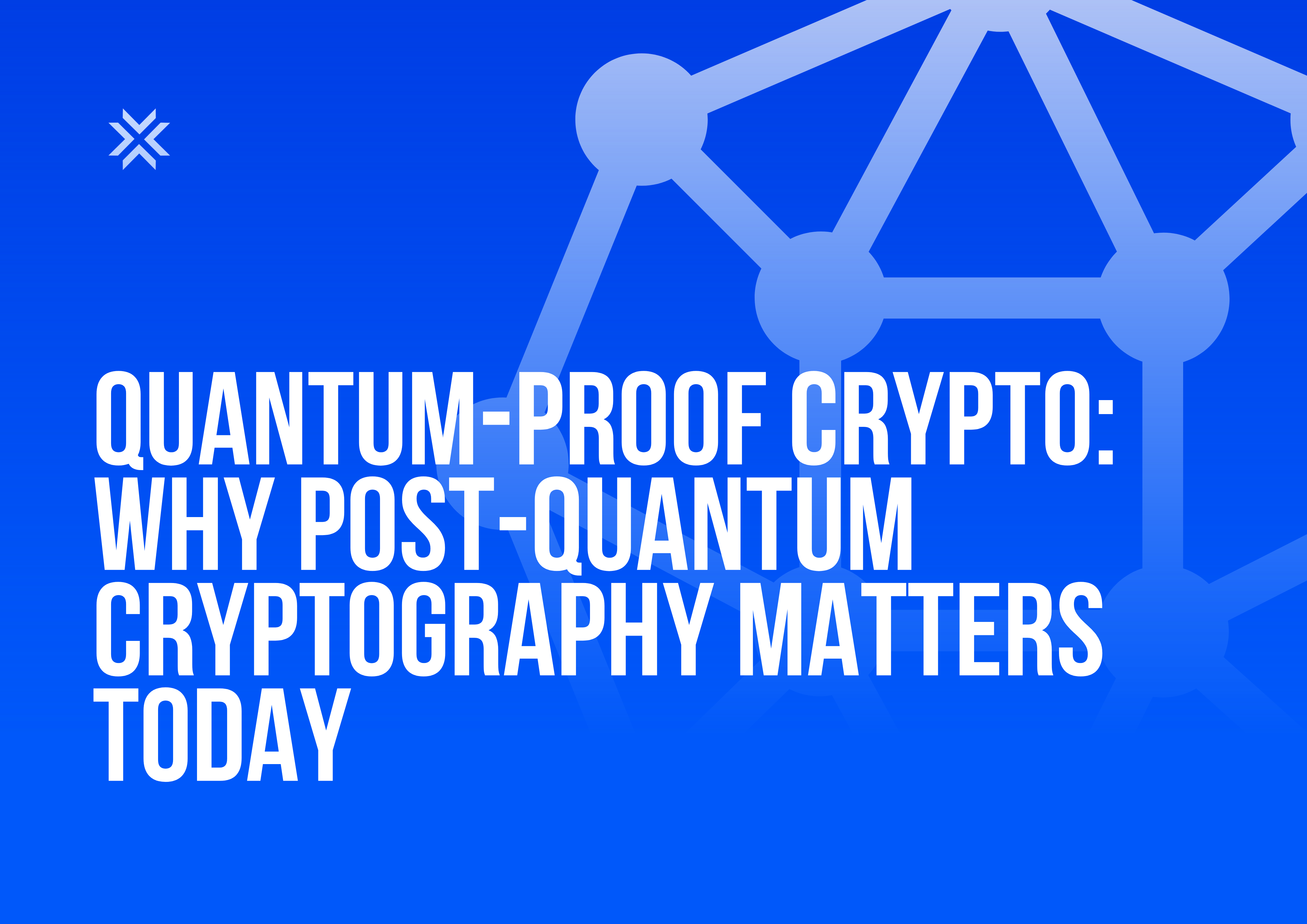 Quantum-Proof Crypto Why Post-Quantum Cryptography Matters Today