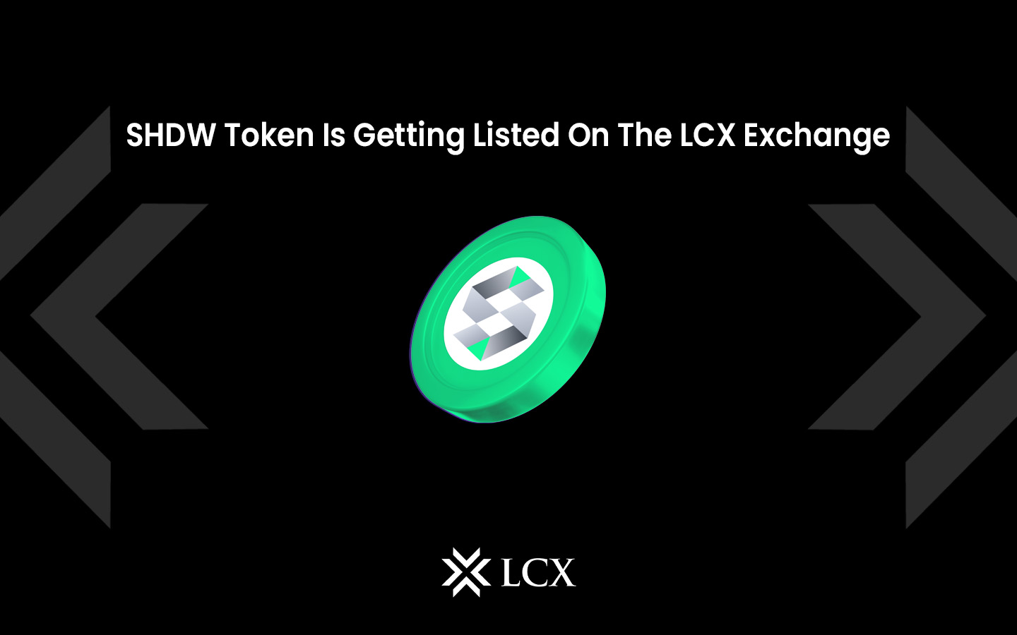 $SHDW Token Is Getting Listed On The LCX Exchange $SHDW Token Is Getting Listed On The LCX Exchange